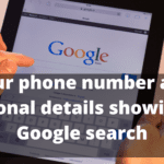 Your phone number and personal details showing in Google search?