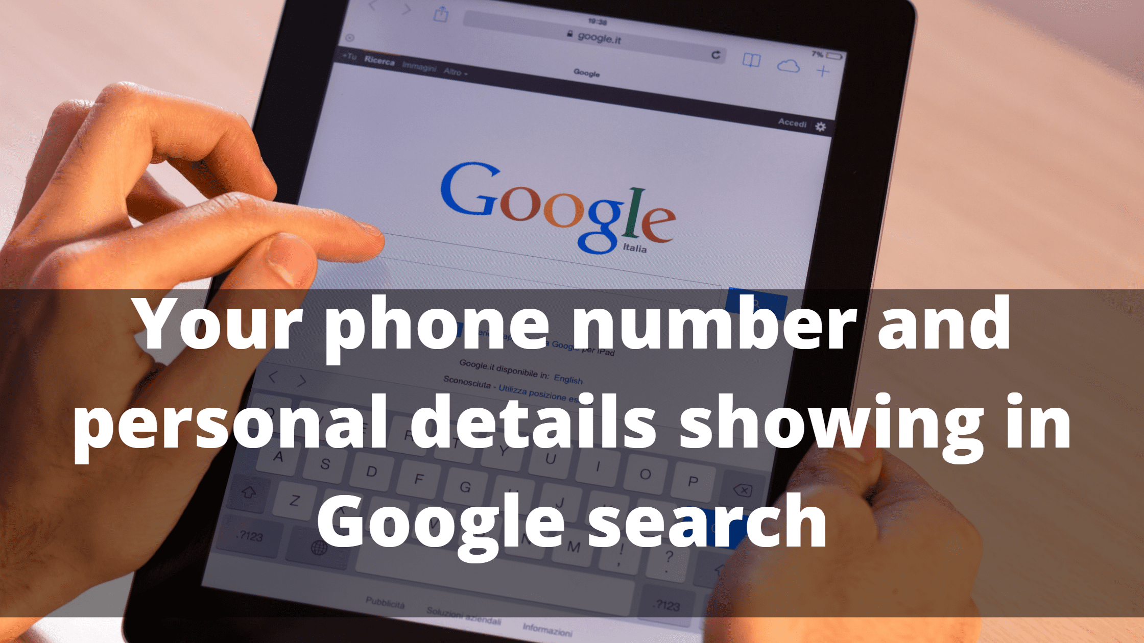 Your phone number and personal details showing in Google search?