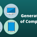 How many Generations of Computer