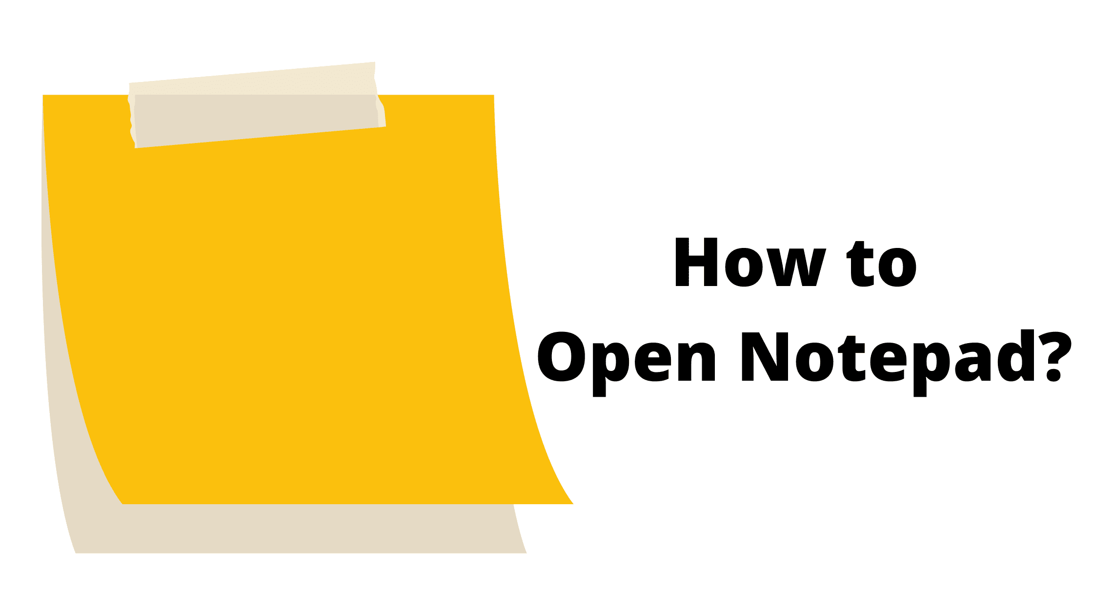 How to Open Notepad?