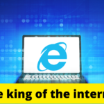 Internet Explorer: The king of the internet is going to be a forever departure from the world