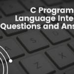 C Programming Language Interview Questions and Answers