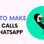 G:\My Drive\Avinaash Singh Blog\Social Media\WhatsApp\Images\How to Make Voice Calls on WhatsApp