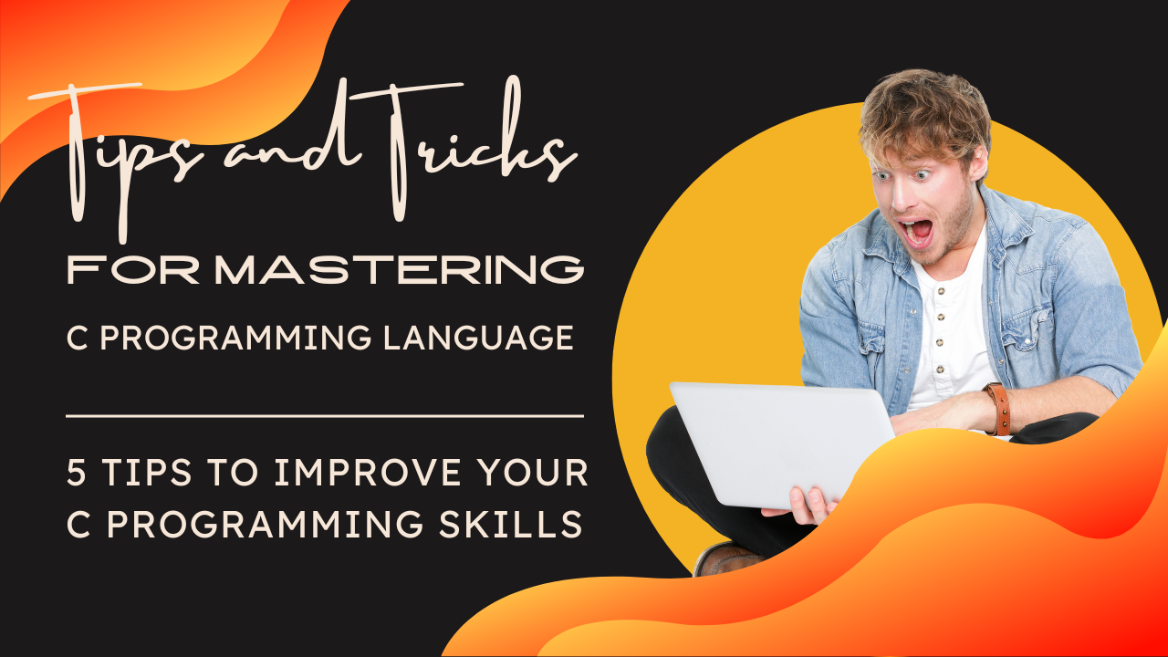 Tips and Tricks for Mastering C Programming Language