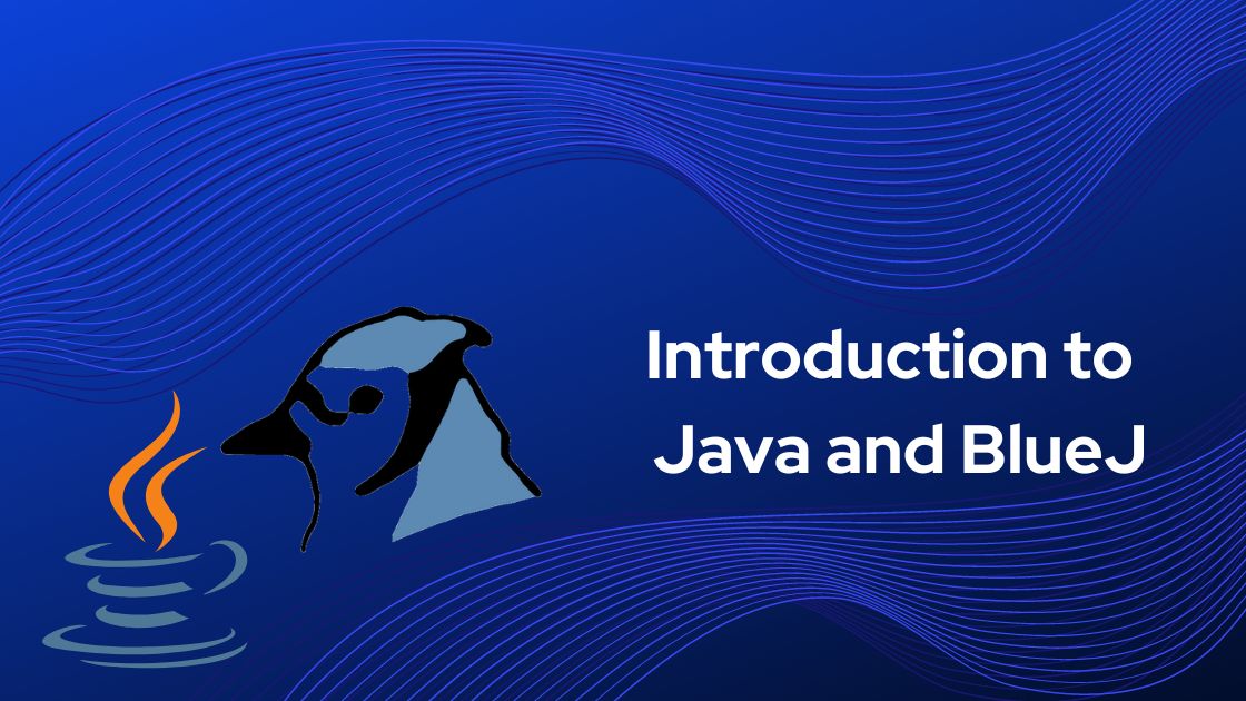 Introduction to Java and BlueJ